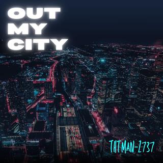 Out My City lyrics | Boomplay Music