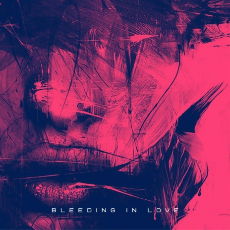 Bleeding In Love | Boomplay Music