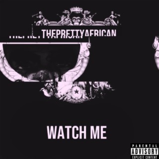 Watch Me