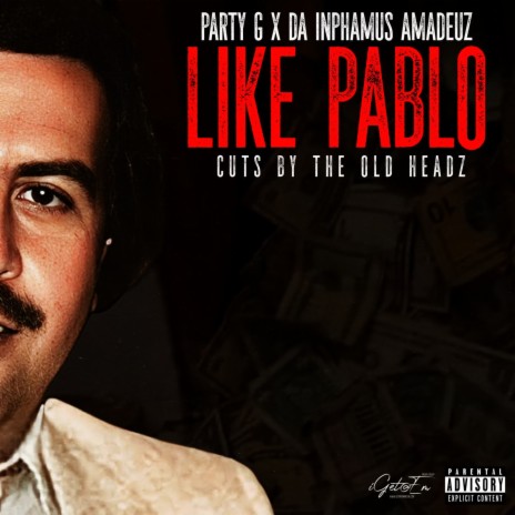 Like Pablo (Radio Edit) ft. Da Inphamus Amadeuz | Boomplay Music