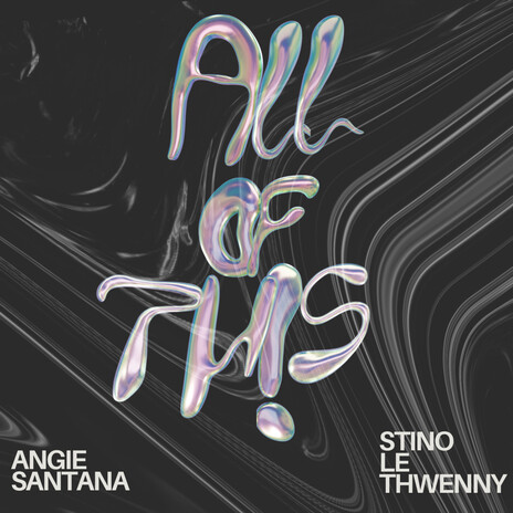 All Of This ft. Stino Le Thwenny | Boomplay Music