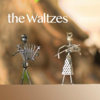 The Waltzes