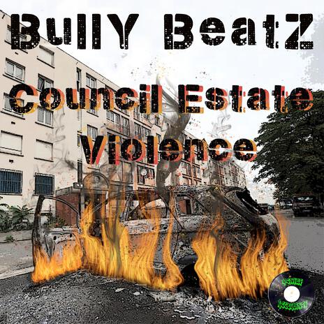 COUNCIL ESTATE VIOILENCE | Boomplay Music