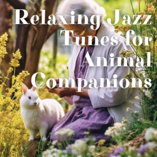 Relaxing Jazz Tunes for Animal Companions