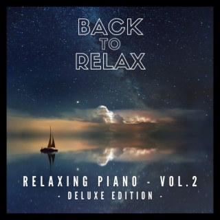 Relaxing Piano, Vol. 2 (Deluxe Edition)
