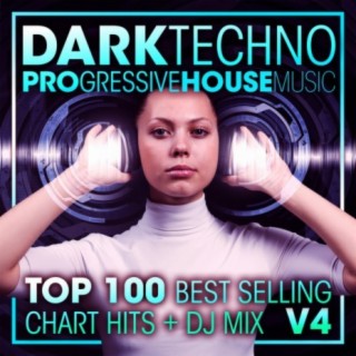 Dark Techno & Progressive House Music Top 100 Best Selling Chart Hits + DJ Mix V4