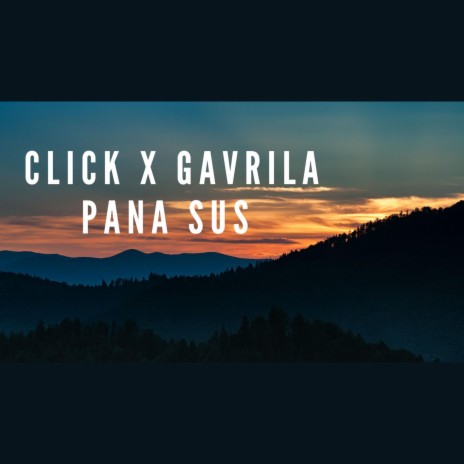Pana sus ft. Gavrila | Boomplay Music