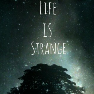 LIFE IS STRANGE