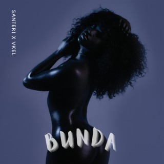 Bunda ft. Vkel lyrics | Boomplay Music