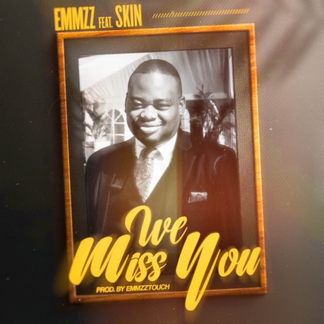 We Miss You ft. Skin Zambia Music | Boomplay Music