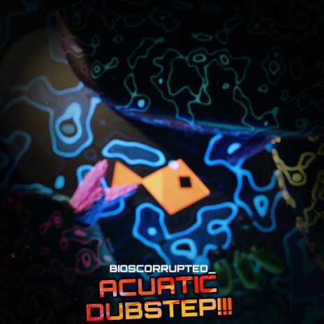 Aquatic Dubstep! | Boomplay Music