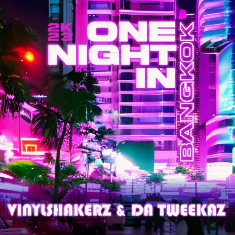 One Night in Bangkok 2K23 (On Air Edit) | Boomplay Music