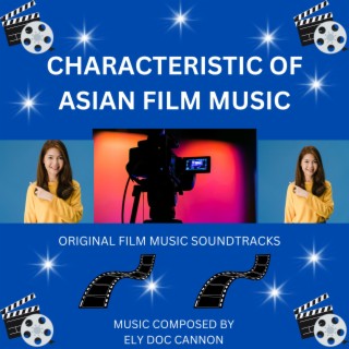 CHARACTERISTIC OF ASIAN FILM MUSIC