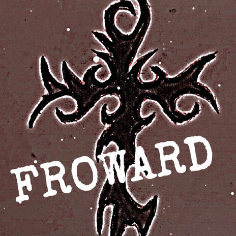 FROWARD | Boomplay Music