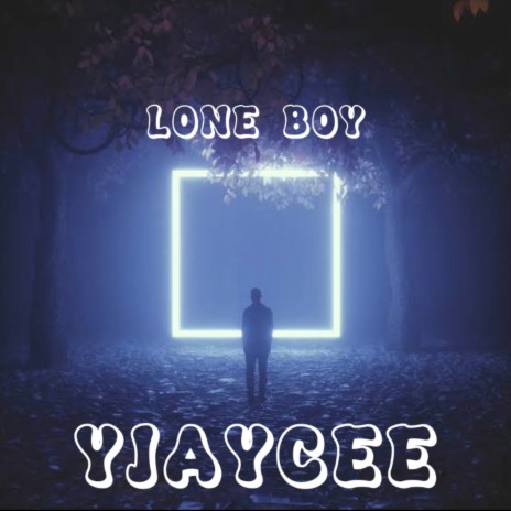 Lone Boy | Boomplay Music