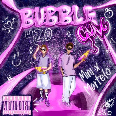 Bubblegum ft. Martelo | Boomplay Music