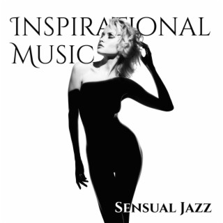 Inspirational Music: Sensual Jazz, Good Karma