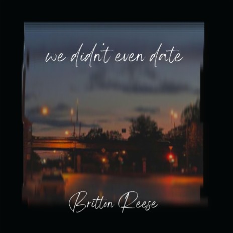 we didn't even date | Boomplay Music