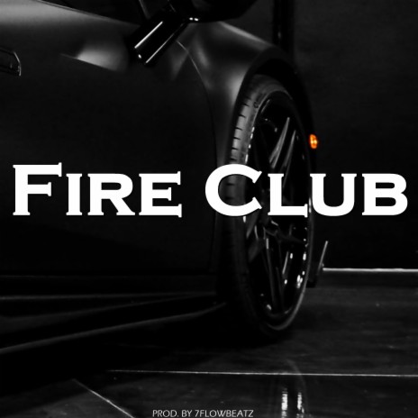 Fire Club | Boomplay Music