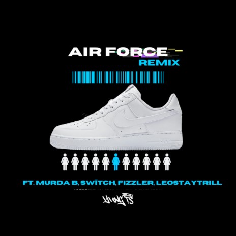 Airforce Remix ft. Fizzler, Murda B, SWiTCH & LeoStayTrill | Boomplay Music