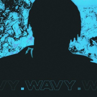 WAVY lyrics | Boomplay Music