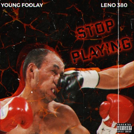 Stop Playing ft. Leno 380 | Boomplay Music