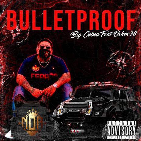 Bulletproof ft. Ochoe38 | Boomplay Music