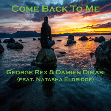Come Back To Me (feat. Natasha Eldridge) | Boomplay Music