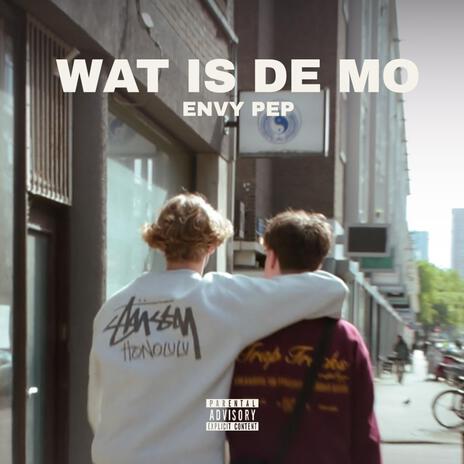 Wat Is De Mo ft. Pep | Boomplay Music