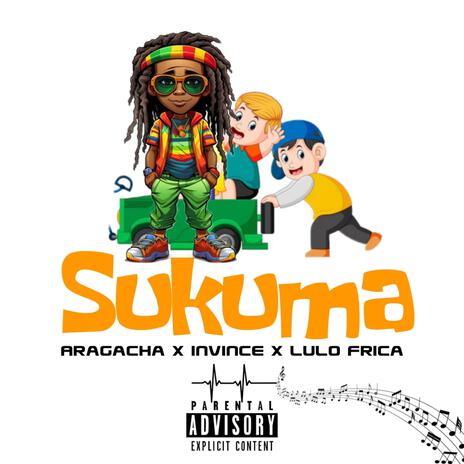 Sukuma ft. Invince & Lulo Frica | Boomplay Music
