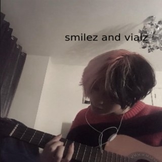 smilez and vialz