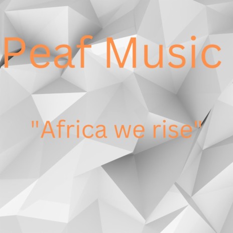 Africa we rise | Boomplay Music