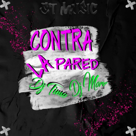 Contra La Pared ft. Dj More | Boomplay Music