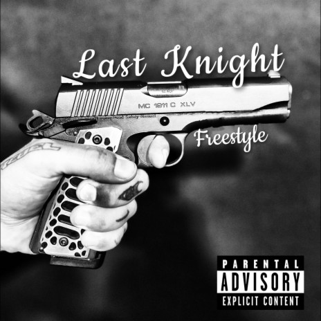 Last Knight Freestyle | Boomplay Music