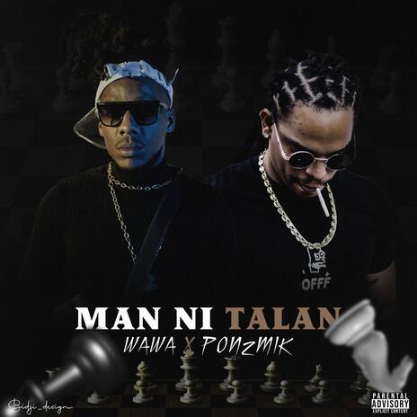 Man ni Talan ft. Pon2mik | Boomplay Music