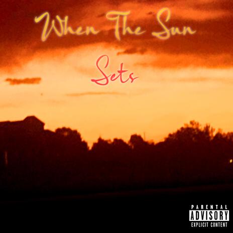 When The Sun Sets | Boomplay Music