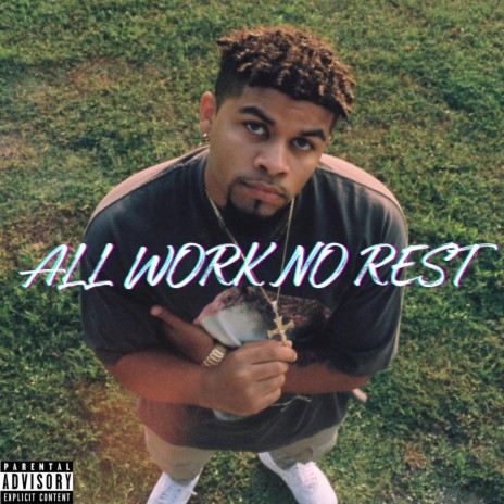 All Work No Rest | Boomplay Music