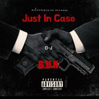 Just In Case G.U.N