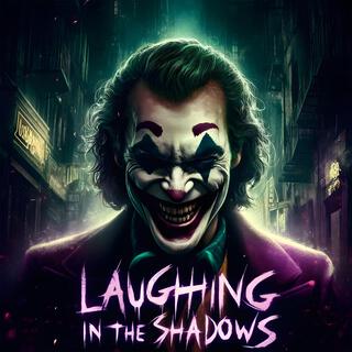 Laughing in the Shadows lyrics | Boomplay Music