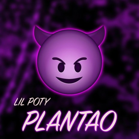 Plantao ft. Lil Poty | Boomplay Music