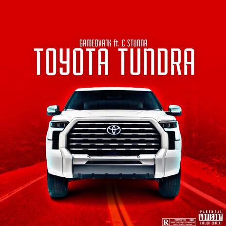 Toyota Tundra ft. C Stunna