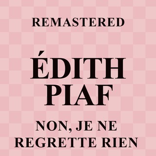 Non, je ne regrette rien (Remastered)