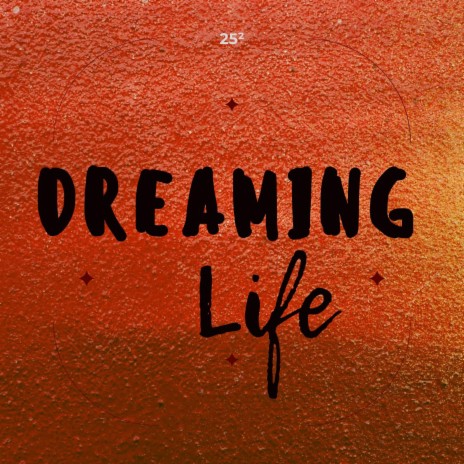 Dreaming Life | Boomplay Music