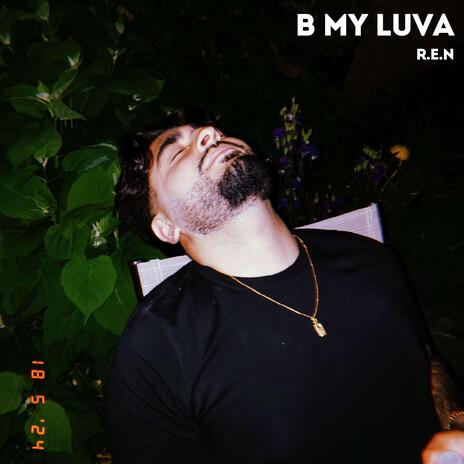 B MY LUVA | Boomplay Music