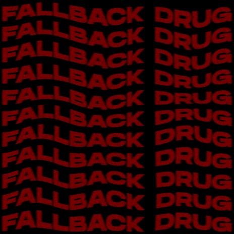 Fallback Drug | Boomplay Music