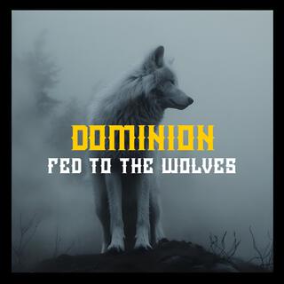 Fed to the Wolves lyrics | Boomplay Music