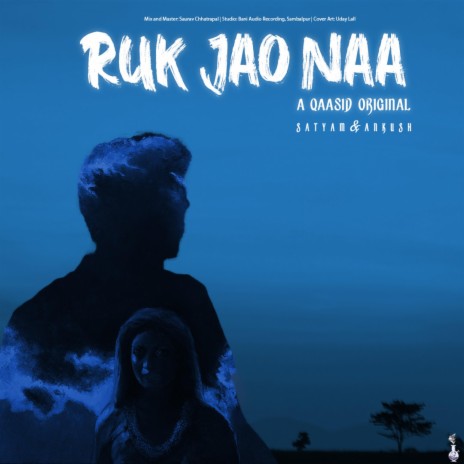 Ruk jao naa | Boomplay Music