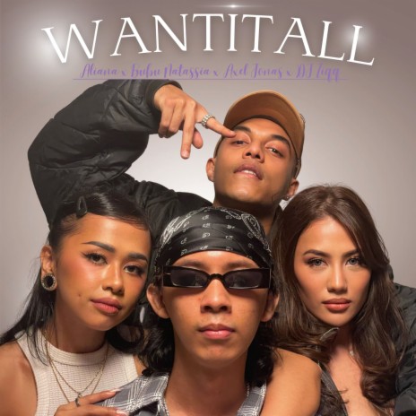 WANTITALL ft. Bubu Natassia & AxelJonas | Boomplay Music