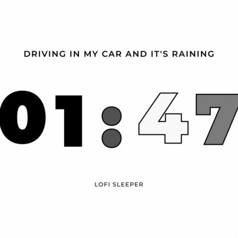 Driving in My Car and It’s Raining | Boomplay Music