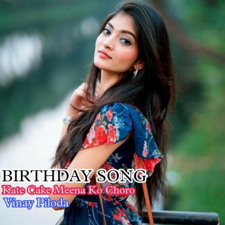 Birthday Song Kate Cake Meena Ko Choro | Boomplay Music